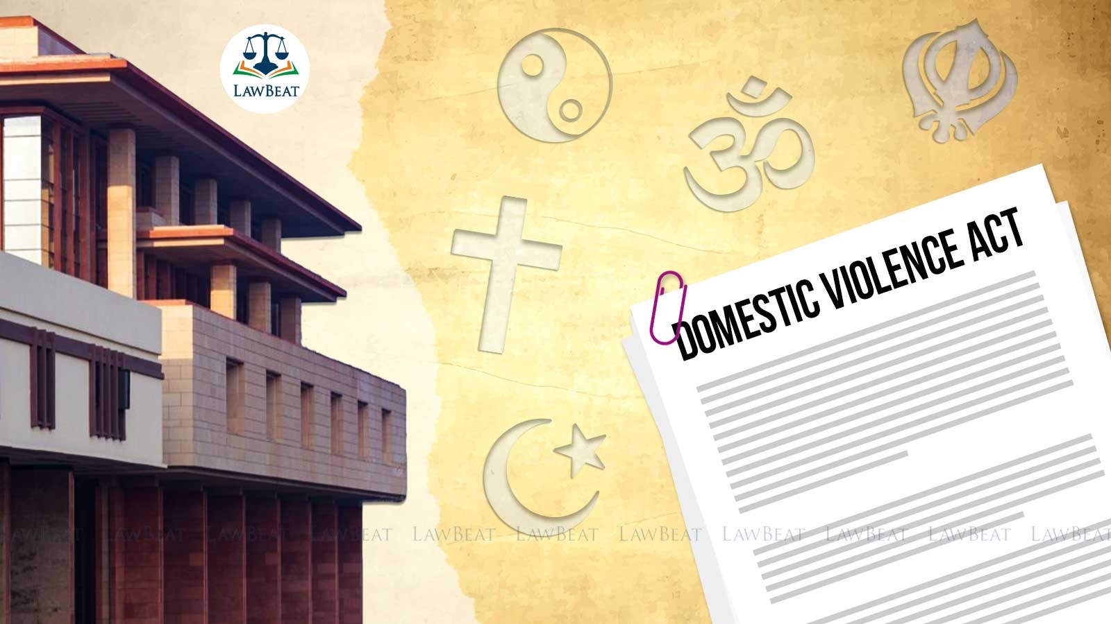 Delhi HC: Domestic Violence Act Overrides Religion, Backgrounds